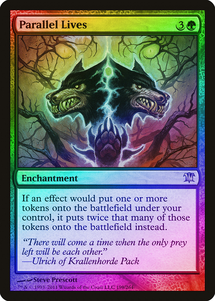 mtg cards like parallel lives #58 Foil from Wilds of Eldraine: Enchanting Tales (WOT) Proxy but it was their similarities Parallel Lives - #1 Ultimate